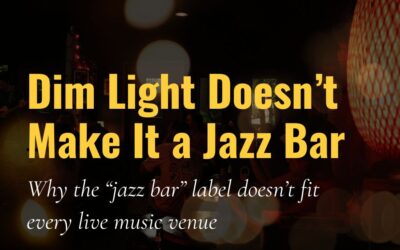 Dim Light Doesn’t Make It a Jazz Bar
